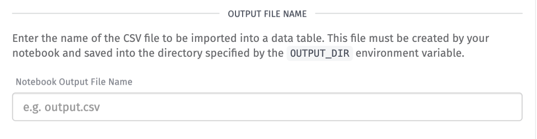 Notebook Outputs Data Table File Name